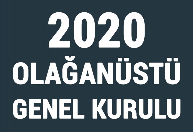 2020 Olağanüstü Genel Kurulu
